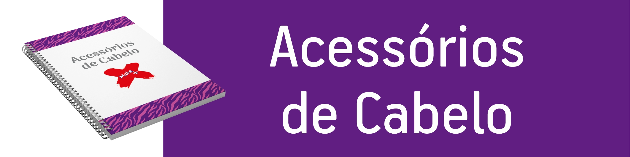 ACESSÓRIOS DE CABELO