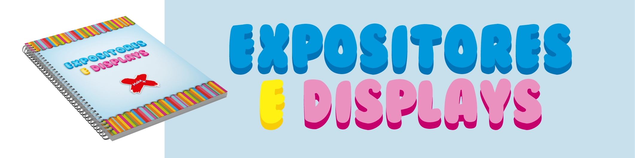 EXPOSITORES E DISPLAYS