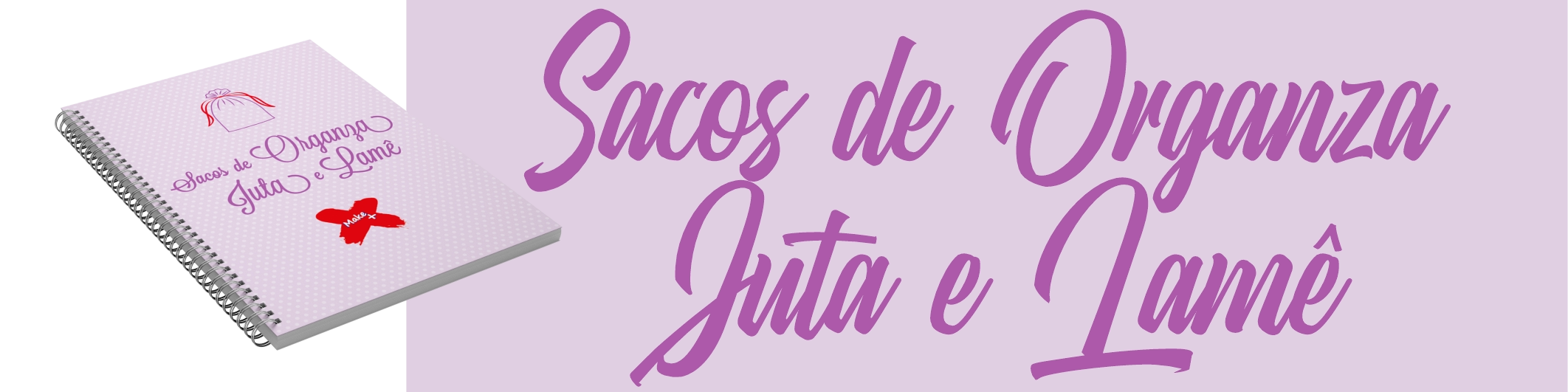 SACOS DE ORGANZA, JUTA E LAMÊ