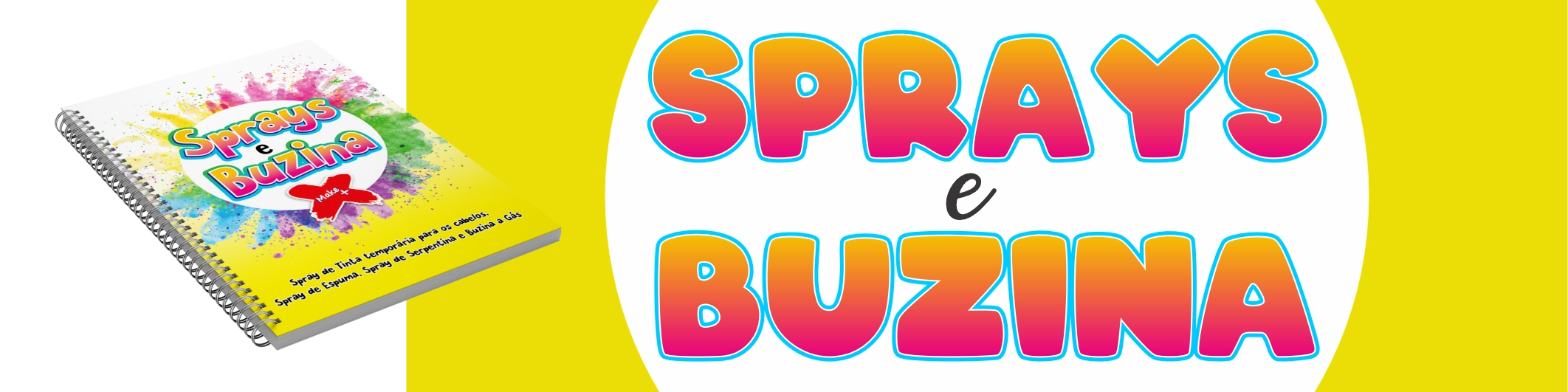 SPRAYS E BUZINAS